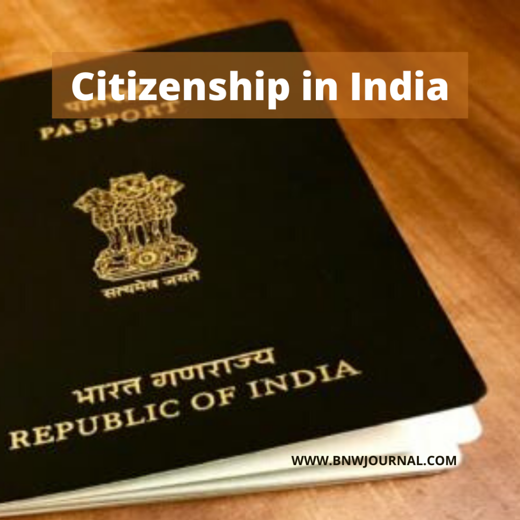 Citizenship In India - Black N' White - The Legal Journal